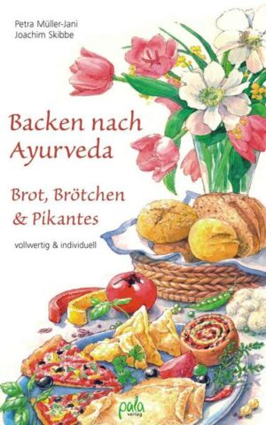 Backen nach Ayurveda - Brot