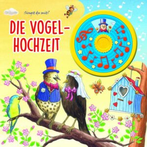 Die Vogelhochzeit - Spieluhrbuch - Interaktives Pappbilderbuch mit Spieluhr für Kinder ab 2 Jahren