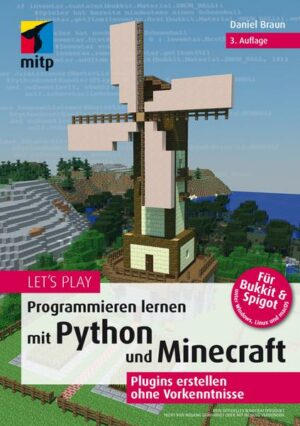 Let‘s Play. Programmieren lernen mit Python und Minecraft