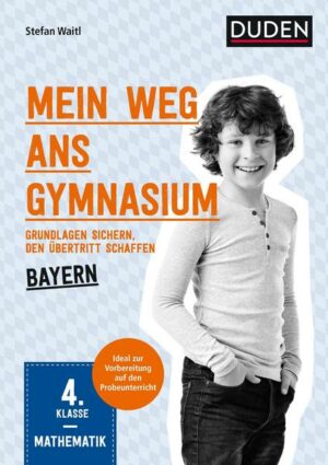 Mein Weg ans Gymnasium – Mathematik 4. Klasse – Bayern
