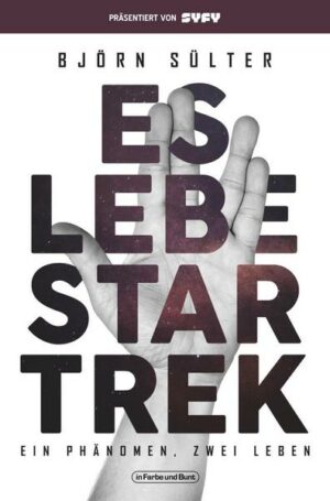 Es lebe Star Trek - Ein Phänomen