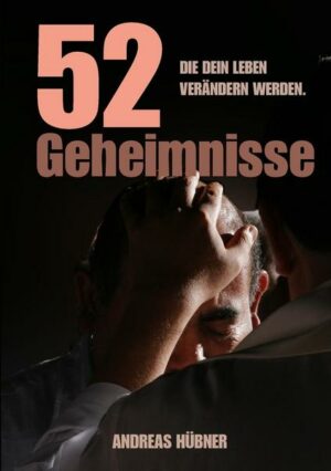 52 Geheimnisse die Dein Leben verändern werden.