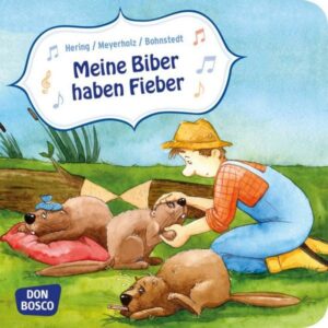 Meine Biber haben Fieber. Mini-Bilderbuch.