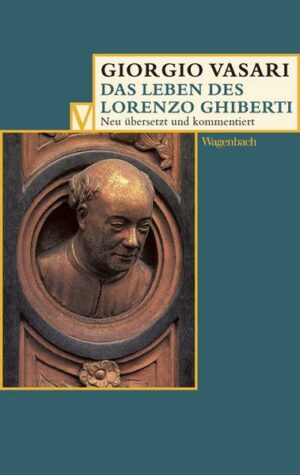 Das Leben des Lorenzo Ghiberti