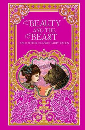 Beauty and the Beast and Other Classic Fairy Tales