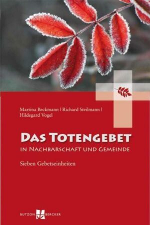 Das Totengebet in Nachbarschaft und Gemeinde