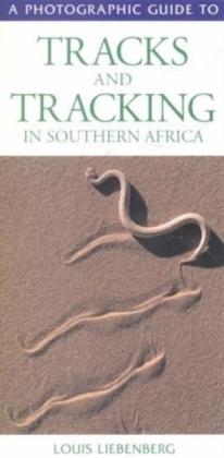 Photographic Guide to Tracks & Tracking in Southern Africa