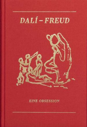 Dali - Freud. Eine Obsession