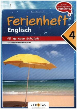 Englisch Ferienheft 4. Klasse - Fit ins neue Schuljahr  NMS und AHS