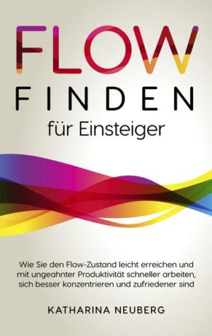 Flow finden für Einsteiger