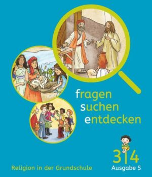 Fragen-suchen-entdecken - Katholische Religion in der Grundschule - Ausgabe S (Süd) - Band 3/4