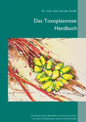 Das Toxoplasmose Handbuch