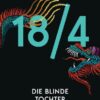 18/4 - Die blinde Tochter