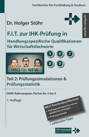 F.I.T. zur IHK-Prüfung in Handlungsspezifische Qualifikationen für Wirtschaftsfachwirte