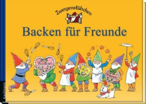 Zwergenstübchen Backen für Freunde