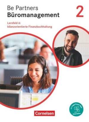 Be Partners - Büromanagement - Allgemeine Ausgabe - Neubearbeitung - 2. Ausbildungsjahr: Lernfelder 5-8