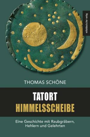 Tatort Himmelsscheibe