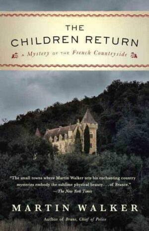 The Children Return: A Mystery of the French Countryside