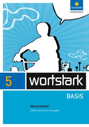 Wortstark Basis / wortstark Basis - Differenzierende Allgemeine Ausgabe 2012