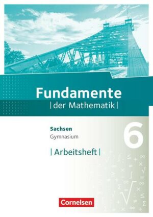 Fundamente der Mathematik - Sachsen - 6. Schuljahr