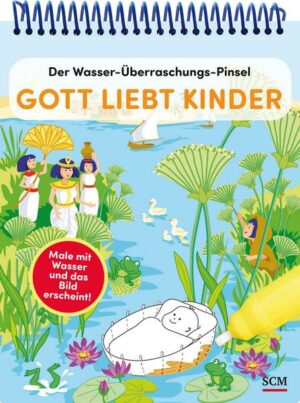 Der Wasser-Überraschungs-Pinsel - Gott liebt Kinder