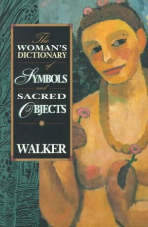 The Woman's Dictionary of Symbols and Sacred Objects