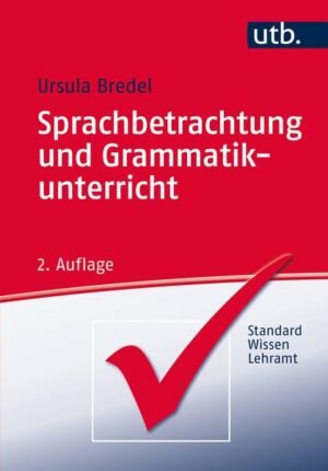 Sprachbetrachtung und Grammatikunterricht