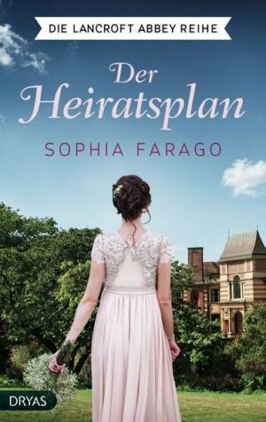 Der Heiratsplan / Lancroft Abbey Bd. 1