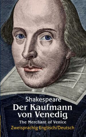 Der Kaufmann von Venedig. Shakespeare. Zweisprachig: Englisch-Deutsch / The Merchant of Venice