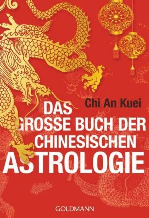 Das große Buch der chinesischen Astrologie