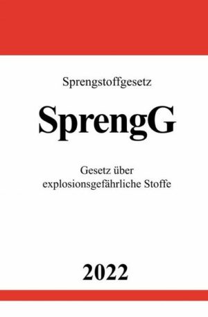 Sprengstoffgesetz SprengG 2022