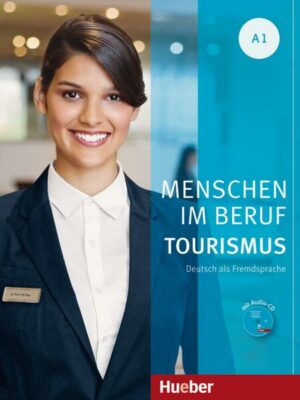 Menschen im Beruf - Tourismus A1