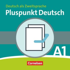 Pluspunkt Deutsch - Neue Ausgabe / A1: Gesamtband - Kursbuch und Arbeitsbuch mit CD