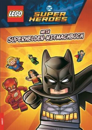 LEGO®DC COMICS SUPER HEROES - Mein Superhelden-Mitmachbuch