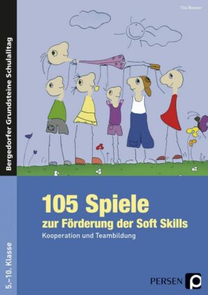 105 Spiele zur Förderung der Soft Skills