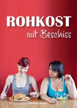 Rohkost mit Beschiss - Stärkefrei durchs Leben!