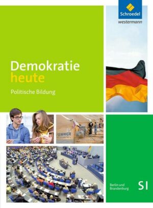 Demokratie heute / Demokratie heute - Ausgabe 2016 für die Sekundarstufe I in Berlin und Brandenburg