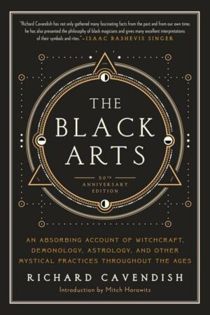 The Black Arts: A Concise History of Witchcraft