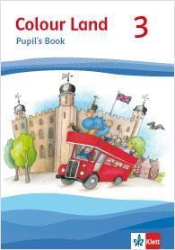 Colour Land 3. Pupil's Book 3. Schuljahr. Ausgabe 2013