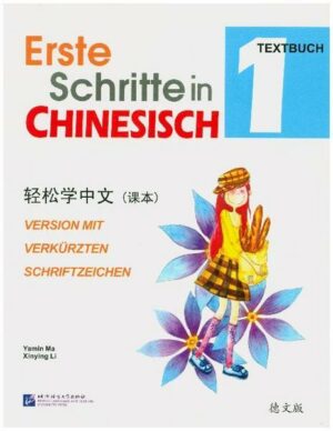 Erste Schritte in Chinesisch - Textbuch 1