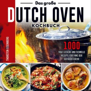 Das große Dutch Oven Kochbuch