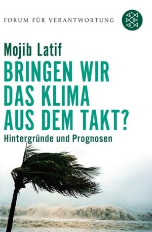 Bringen wir das Klima aus dem Takt?