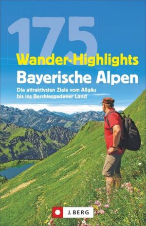 175 Wander-Highlights Bayerische Alpen