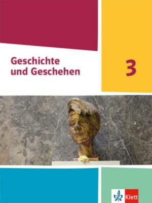 Geschichte und Geschehen 3. Ausgabe Nordrhein-Westfalen