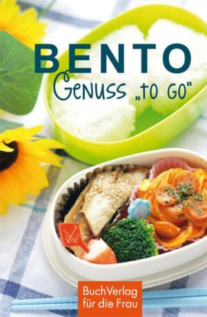 Bento - Genuss 'to go'