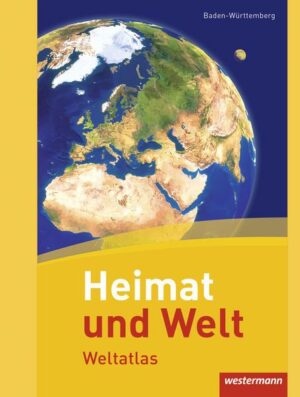 Heimat und Welt Weltatlas / Heimat und Welt Weltatlas - Aktuelle Ausgabe