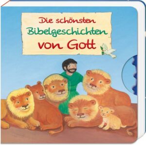 Die schönsten Bibelgeschichten von Gott