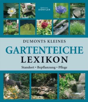 Dumonts kleines Gartenteiche-Lexikon