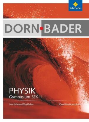 Dorn / Bader Physik SII / Dorn / Bader Physik SII - Ausgabe 2014 Nordrhein-Westfalen