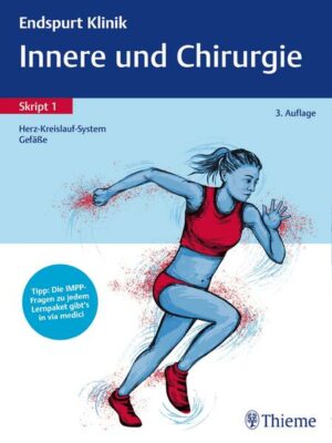 Endspurt Klinik Skript 1: Innere und Chirurgie - Herz-Kreislauf-System